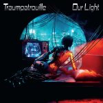 Traumpatrouille Our Light Vinyl