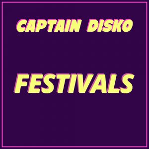 Captain Disko Festival Termine