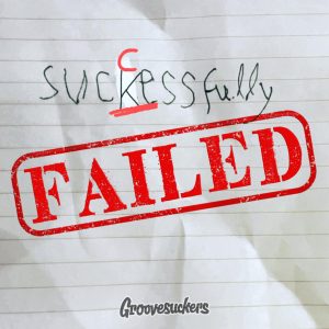 Groovesuckers - Successfully Failed