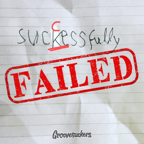 Albumcover: Groovesuckers, Successfully Failed